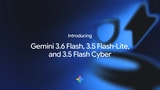 Google Introduces Gemini 3.6 Flash, Flash-Lite, and Flash Cyber, 3.5 Pro Still Missing Google Introduces Gemini 3.6 Flash, Flash-Lite, and Flash Cyber, 3.5 Pro Still Missing