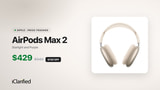 Apple AirPods Max 2 Drop to $429 ($120 Off) Apple AirPods Max 2 Drop to $429 ($120 Off)