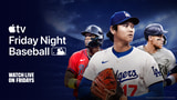 Apple TV Reveals July Friday Night Baseball Schedule Apple TV Reveals July Friday Night Baseball Schedule