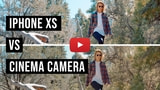 iPhone XS Max vs Cinema Camera [Video]