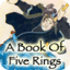 A Book Of Five Rings 1.0 Released