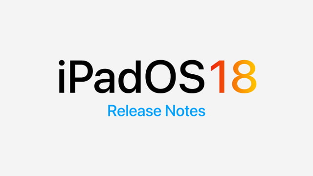 iPadOS 18 Release Notes