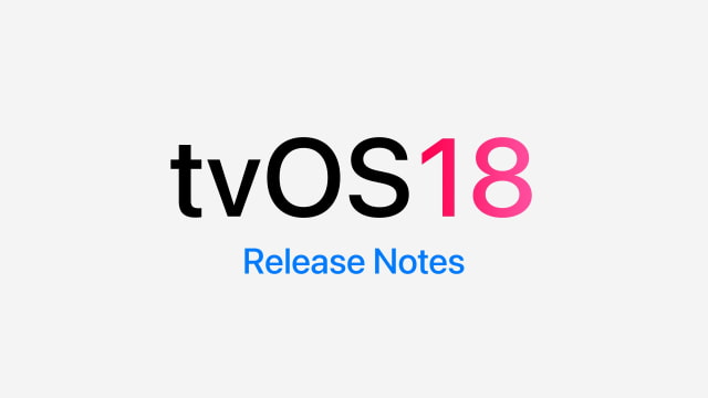 tvOS 18 Release Notes