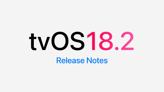 tvOS 18.2 Release Notes