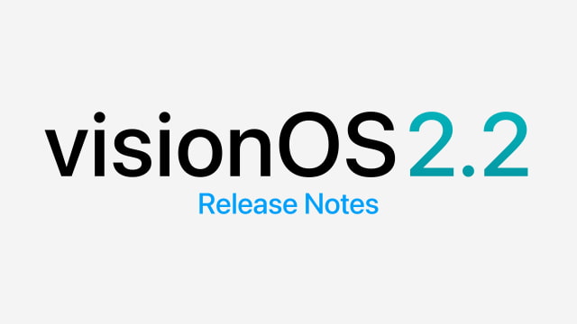 visionOS 2.2 Release Notes